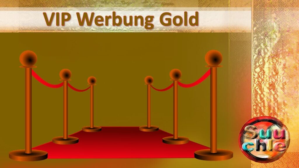 Suuchle VIP Werbung Gold